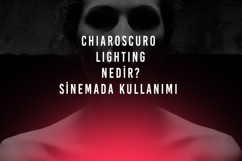 Chiaroscuro Lighting Nedir