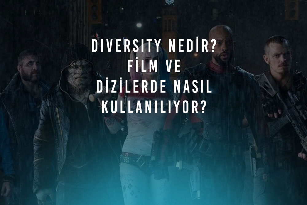 Diversity Nedir? Film ve Dizilerde Nasıl Kullanılıyor?