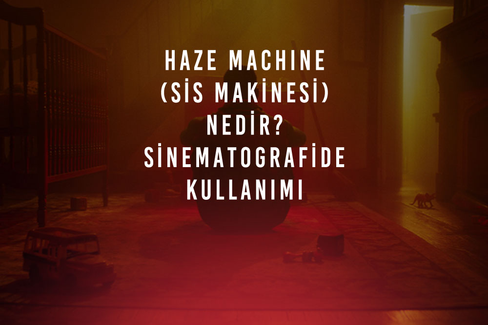 Haze Machine Sis Makinesi Nedir Sinematografideki Onemi Nedir 2