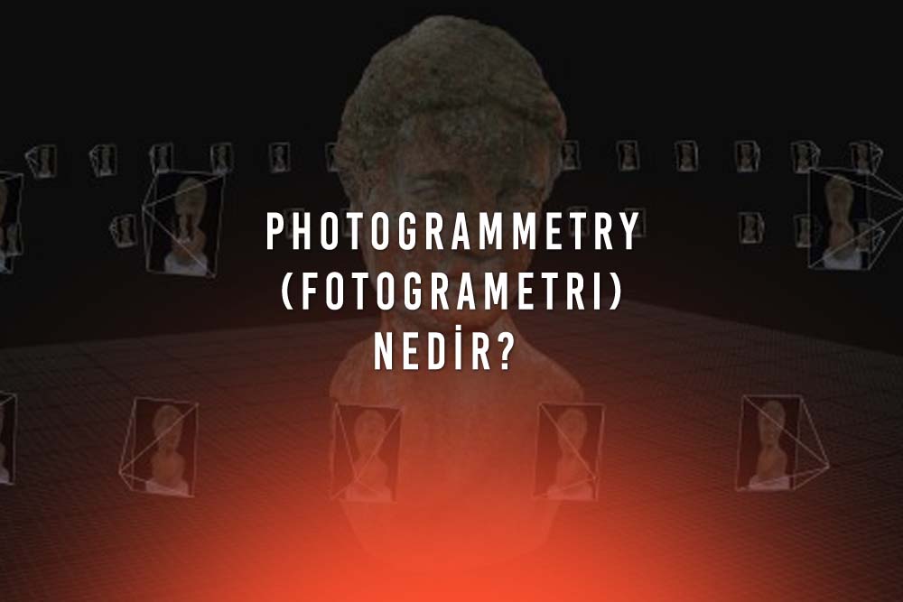 Photogrammetry Fotogrametri Nedir Sinema Endustrisine Etkisi