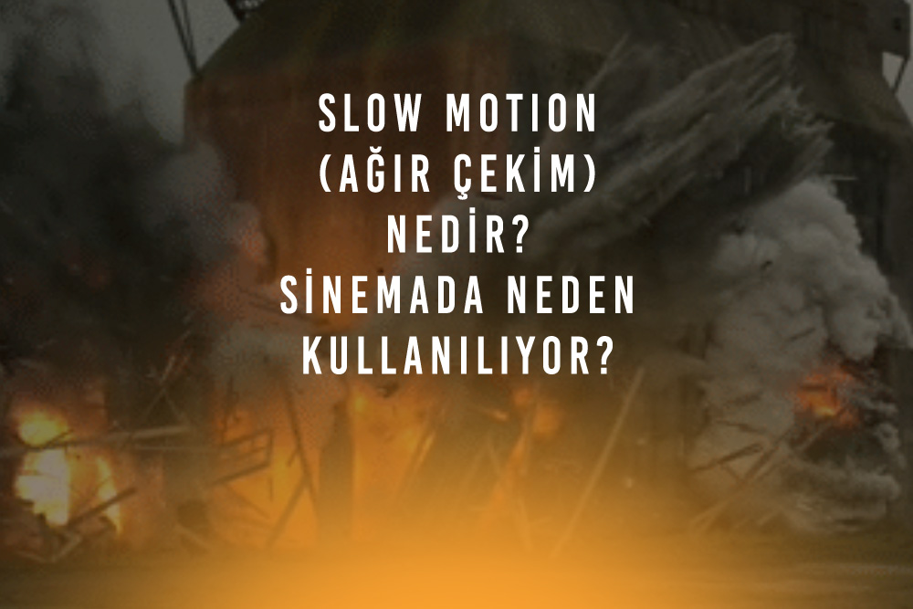 Slow Motion (Ağır Çekim) Nedir? Sinemada Neden Kullanılıyor?